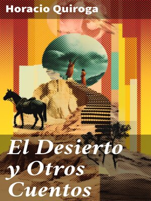 cover image of El Desierto y Otros Cuentos